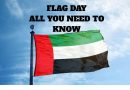 WHAT IS THE FLAG DAY IN UAE?