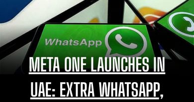 META ONE LAUNCHES IN UAE: EXTRA WHATSAPP, , INSTAGRAM FACEBOOK & FEATURES FROM DH5.99